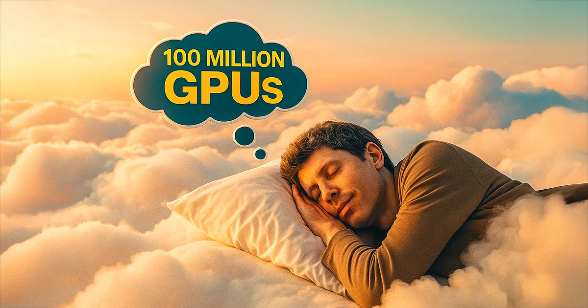 Sam Altman träumt von 100M GPUs